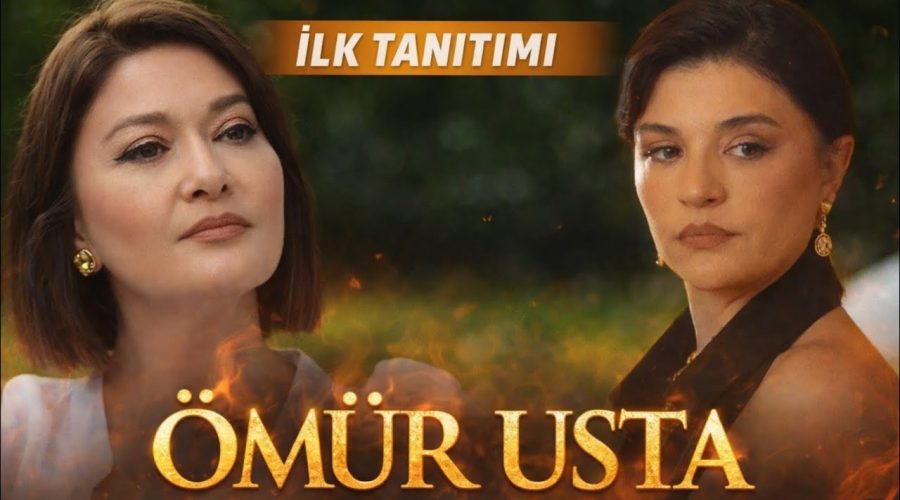 Ömür Usta Dizisi Cast & Oyunculuk Başvurusu